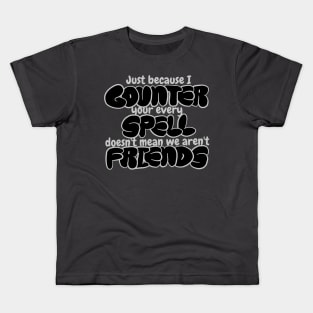 Counter Spell Friends | MTG Counterspell T Shirt Kids T-Shirt